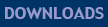 DOWNLOADS
